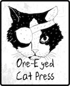 One-Eyed Cat Press